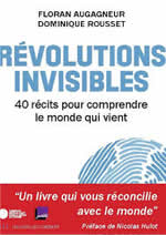 AUGAGNEUR F. et ROUSSET D. Révolutions Invisibles, 40 récits pour comprendre le monde qui vient Librairie Eklectic