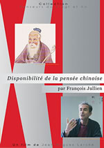 JULLIEN François Disponibilité de la pensée chinoise - DVD (film de Jean-Hugues Larché) Librairie Eklectic