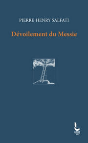 SALFATI Pierre-Henry Dévoilement du Messie Librairie Eklectic