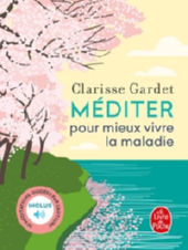 GARDET Clarisse Méditer pour mieux vivre la maladie Librairie Eklectic