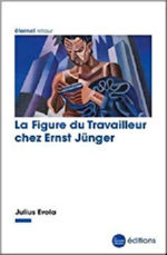 EVOLA Julius La Figure du Travailleur chez Ernst Jünger  Librairie Eklectic
