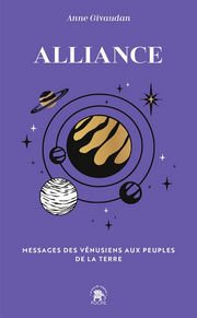 GIVAUDAN Anne Alliance. Messages des vénusiens aux peuples de la terre. Librairie Eklectic