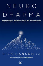 HANSON Rick Neurodharma. Sept pratiques d´éveil au temps des neurosciences Librairie Eklectic