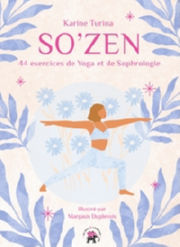 TURINA Karine So´zen - 44 exercices de yoga et de sophrologie. Cartes Librairie Eklectic