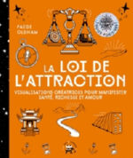 OLDHAM Paige La loi de l´attraction. Visualisations créatrices pour manifester santé, richesse et amour Librairie Eklectic