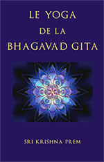 KRISHNA PREM SRI Le Yoga de la Bhagavad Gita Librairie Eklectic