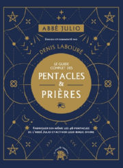 LABOURE Denis Abbé Julio : Le guide complet des pentacles & prières.
Fabriquer soi-même les 46 pentacles de l Abbé Julio et activer leur magie divine Librairie Eklectic