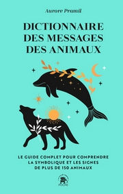 PRAMIL Aurore Dictionnaire des messages des animaux Librairie Eklectic