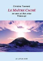 TOWNEND Christine Maître caché (Le). Du moi au Soi avec Vimalaji (Vimala Thakar) Librairie Eklectic