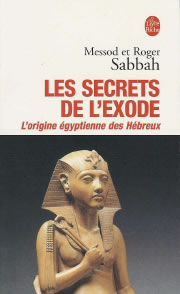 SABBAH Messod et Roger Les secrets de l´exode. L´origine égyptienne des Hébreux Librairie Eklectic