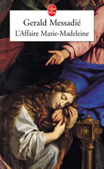 MESSADIE Gérald L´affaire Marie-Madeleine. Roman Librairie Eklectic