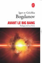 BOGDANOV Grishka et Igor Avant le Big Bang : la création du monde Librairie Eklectic