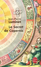 LUMINET Jean-Pierre Secret de Copernic (Le). Les bâtisseurs du ciel, Tome 1 (sous forme romancée) Librairie Eklectic