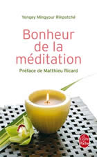 YONGEY MINGYOUR Rinpotché Bonheur de la méditation (préface de Matthieu Ricard) Librairie Eklectic