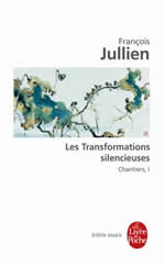 JULLIEN François Les Transformations silencieuses. Tome 1, Chantiers Librairie Eklectic