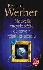 WERBER Bernard Nouvelle encyclopédie du savoir relatif et absolu Librairie Eklectic