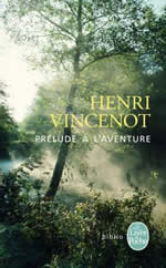 VINCENOT Henri Prélude à l´aventure  Librairie Eklectic