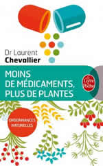 CHEVALLIER Laurent Moins de médicaments, plus de plantes. Ordonnances naturelles Librairie Eklectic