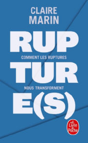 MARIN Claire Rupture(s). Comment les ruptures nous transforment Librairie Eklectic