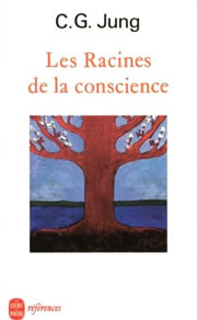 JUNG Carl Gustav Les racines de la conscience. Etudes sur l´archétype Librairie Eklectic