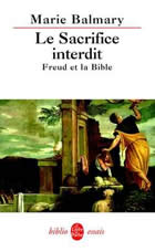 BALMARY Marie Sacrifice interdit (Le). Freud et la Bible Librairie Eklectic