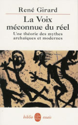 GIRARD René La Voix méconnue du réel. Une théorie des mythes archaïques et modernes Librairie Eklectic