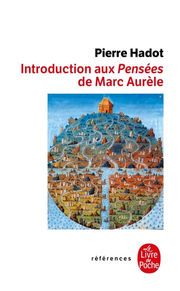 HADOT Pierre Introduction aux pensées de Marc-Aurèle. La Citadelle intérieure Librairie Eklectic