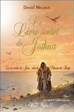 MEUROIS-GIVAUDAN Daniel Le Livre secret de Jeshua. Tome 2 : Les saisons de l´Accomplissement Librairie Eklectic