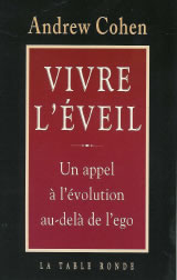 COHEN Andrew Vivre l´éveil. Un appel à l´évolution au-delà de l´ego Librairie Eklectic