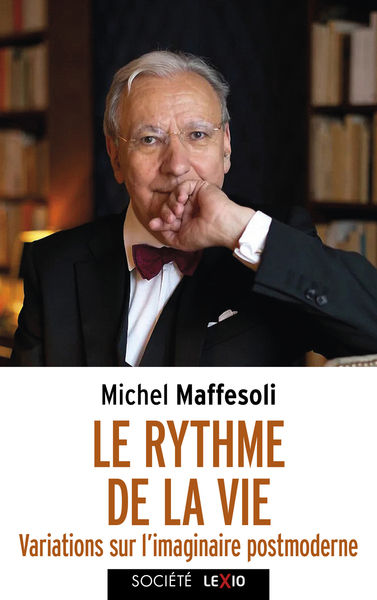 MAFFESOLI Michel Le rythme de la Vie. Variations sur les sensibilités postmodernes Librairie Eklectic