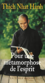 THICH NHAT HANH Pour une métamorphose de l´esprit Librairie Eklectic