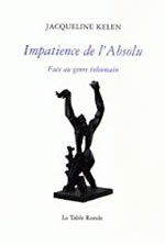 KELEN Jacqueline Impatience de l´absolu. Face au genre inhumain Librairie Eklectic