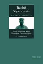 BASHO Seigneur ermite - L´intégrale des haïkus Édition bilingue Librairie Eklectic