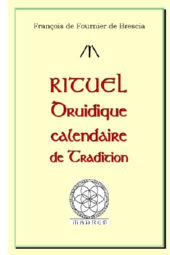 FOURNIER DE BRESCIA François de (Druide I Ram) Rituel druidique calendaire de tradition Librairie Eklectic