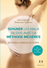 DESMICHELLE-CHARDON Anne-Catherine Soigner les maux de dos avec la méthode Mézières. Écouter la parole du corps  Librairie Eklectic