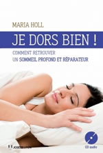 HOLL Maria Je dors bien ! Comment retrouver un sommeil profond et réparateur + CD audio Librairie Eklectic