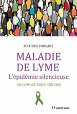 FOUCAUT Mathieu Maladie de Lyme - L´épidémie silencieuse Librairie Eklectic