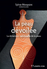 MONPOINT Sylvie La peau dévoilée. La dimension spirituelle de la peau.  Librairie Eklectic