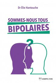 HANTOUCHE Elie Sommes-nous tous bipolaire Librairie Eklectic