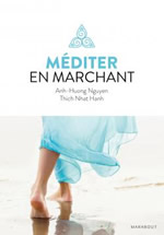 ANH-HUONG NGUYEN & THICH NHAT HANH  Méditer en marchant ( Coffret livre + CD audio) Librairie Eklectic