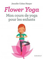 COHEN HARPER Jennifer Flower Yoga - Mon cours de yoga pour les enfants Librairie Eklectic