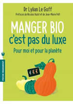 LE GOFF Lylian Dr Manger bio c´est pas du luxe. Pour moi et pour la planète Librairie Eklectic