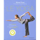 VYAS Kiran Le Yoga (Avec un DVD offert qui comprend 1h de cours guidé) Librairie Eklectic