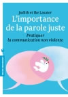 LASATER Judith & Ike  L´importance de la parole juste - Pratiquer la communication non violente  Librairie Eklectic