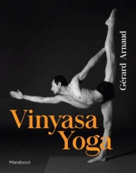 ARNAUD Gérard Vinyasa Yoga Librairie Eklectic