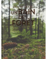 BRISBARE Eric Un bain de forêt. Edition illustrée Librairie Eklectic