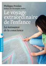 PRESLES Philippe Le voyage extraordinaire de l´enfance - La naissance de la conscience Librairie Eklectic