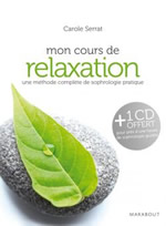 SERRAT Carole Mon cours de relaxation, une méthode complète de sophrologie pratique. Livre + CD Librairie Eklectic