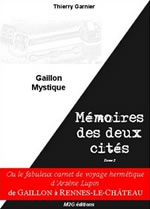 GARNIER THierry Mémoires des deux cités -tome 2- Gaillon mystique Librairie Eklectic