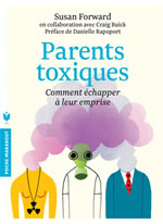 FORWARD Susan Dr Parents toxiques - Comment échapper à leur emprise Librairie Eklectic